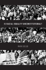 Is Racial Equality Unconstitutional? Cover Image