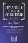 L'Évangile Selon Le Spiritisme: Explications des Maximes morales du Christ - Concordance avec le Spiritisme et leur Application aux Diverses Positions By Cubic Stone (Editor), Allan Kardec Cover Image