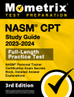 NASM CPT Study Guide 2023-2024 - NASM Personal Trainer Certification Exam Secrets Book, Full-Length Practice Test, Detailed Answer Explanations: [3rd By Matthew Bowling (Editor) Cover Image