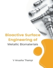 Bioactive Surface Engineering of Metallic Biomaterials Cover Image