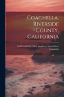 Coachella, Riverside County, California By Coachella Valley Producers' Associati (Created by) Cover Image