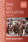 Ӧmie Sex Affiliation: A Papuan Nature (Asao Studies in Pacific Anthropology #14) By Marta Rohatynskyj Cover Image