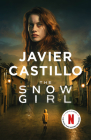 The Snow Girl (TV Tie-in Edition) By Javier Castillo Cover Image
