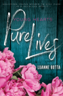 Young Hearts, Pure Lives: Equipping Young Women to Stay Pure in a Reckless World By Luanne Botta Cover Image