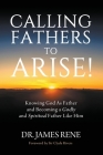 Calling Fathers To Arise! By James Rene Cover Image