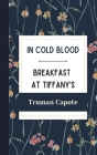 In Cold Blood and Breakfast at Tiffany's Cover Image