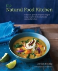 The Natural Food Kitchen: Delicious, globally inspired recipes using on the best natural and seasonal produce By Jordan Bourke Cover Image