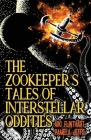 The Zookeeper's Tales of Interstellar Oddities By Aiki Flinthart, Pamela Jeffs Cover Image