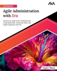 Ultimate Agile Administration with Jira Cover Image