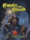 Empire of the Ghouls 5e By Richard Green, Wolfgang Baur Cover Image