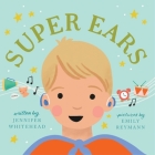 Super Ears By Emily Reymann (Illustrator), Jennifer Whitehead Cover Image
