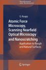 Atomic Force Microscopy, Scanning Nearfield Optical Microscopy and Nanoscratching Cover Image