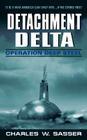 Detachment Delta: Operation Deep Steel By Charles W. Sasser Cover Image