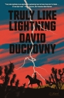 Truly Like Lightning: A Novel By David Duchovny Cover Image