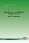 Causal Inferences in Capital Markets Research (Foundations and Trends(r) in Accounting #32) By Iván Marinovic, Nancy Cartwright, John Rust Cover Image