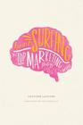Brain Surfing: The Top Marketing Strategy Minds in the World By Heather Lefevre, Bedolla Toma (Foreword by), Van Uden Marissa (Editor) Cover Image