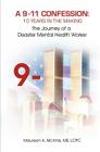 A 9/11 Confession: 10 Years in the Making: The Journey of a Disaster Mental Health Worker By Lcpc Maureen a. McInnis Cover Image