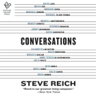 Conversations By Steve Reich, James Lurie (Read by), Joel Froomkin (Read by) Cover Image