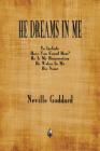 He Dreams In Me By Neville Goddard Cover Image