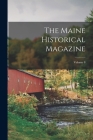 The Maine Historical Magazine; Volume 8 By Anonymous Cover Image