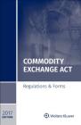 Commodity Exchange ACT: Regulations & Forms, 2017 Edition Cover Image