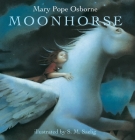Moonhorse By Mary Pope Osborne, S.M. Saelig (Illustrator) Cover Image