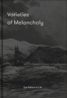 Varieties of Melancholy: A Hopeful Guide to Our Somber Moods Cover Image
