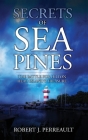 Secrets of Sea Pines: The Battle for Hilton Head Island's Treasure By Robert J. Perreault Cover Image
