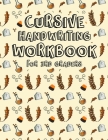 Cursive Handwriting Workbook for 3rd Graders: 3 in 1 writing practice for cursive letters, words and sentences. All in one alphabets words and complet By Chwk Press House Cover Image