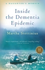 Inside the Dementia Epidemic: A Daughter's Memoir Cover Image