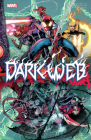 DARK WEB By Zeb Wells (Comic script by), Marvel Various (Comic script by), Adam Kubert (Illustrator), Ed McGuinness (Illustrator), Federico Vicentini (Cover design or artwork by) Cover Image