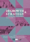 Degrowth & Strategy: how to bring about social-ecological transformation By Nathan Barlow (Editor), Livia Regen (Editor), Noémie Cadiou Et Al (Editor) Cover Image