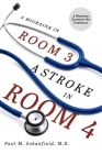 A Migraine in Room 3, A Stroke in Room 4: A Physician Examines His Profession Cover Image