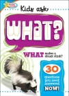 Kids Ask What Makes a Skunk Stink? By Sequoia Children's Publishing Cover Image