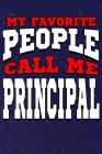 My Favorite People Call Me Principal: Line Notebook By Teerdy Cover Image