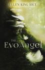 The EvoAngel: a mushroom thriller By Ellen King Rice, Sheffels Duncan (Illustrator) Cover Image
