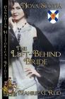 The Left Behind Bride: Nova Scotia (Canadian Historical Brides #10) Cover Image