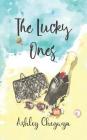 The Lucky Ones By Ashley Chegwyn Cover Image