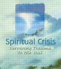 Spiritual Crisis: Surviving Trauma to the Soul By J. Lebron McBride Cover Image