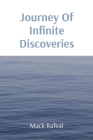 Journey Of Infinite Discoveries By Mack Rafeal Cover Image