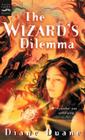 The Wizard's Dilemma: The Fifth Book in the Young Wizards Series By Diane Duane Cover Image