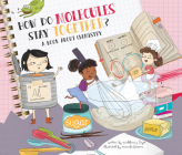 How Do Molecules Stay Together?: A Book about Chemistry By Madeline J. Hayes, Srimalie Bassani (Illustrator), Cast Album (Read by) Cover Image