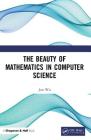 The Beauty of Mathematics in Computer Science By Jun Wu Cover Image