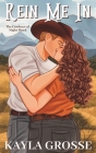 Rein Me In (The Cowboys of Night Hawk) By Kayla Grosse Cover Image