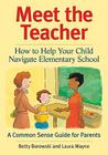 Meet the Teacher: How to Help Your Child Navigate Elementary School Cover Image