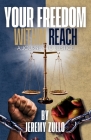 Your Freedom Within Reach: A Journey to Justice By Jeremy Zullo Cover Image