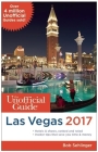 The Unofficial Guide to Las Vegas 2017 Cover Image