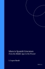Islam in Spanish Literature: From the Middle Ages to the Present By Lopez-Baralt Cover Image