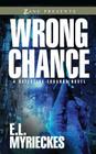 Wrong Chance By E. L. Myrieckes Cover Image
