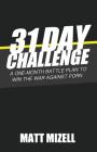 31 Day Challenge: A One-Month Battle Plan to Win the War Against Porn By Matt Mizell Cover Image